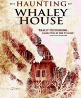 Смотреть Онлайн Призраки дома Уэйли / The Haunting of Whaley House [2012]